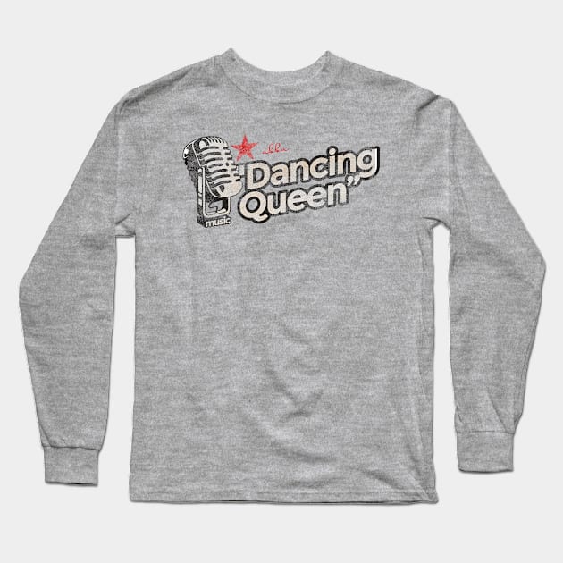 Dancing Queen - Greatest Karaoke Songs Long Sleeve T-Shirt by G-THE BOX